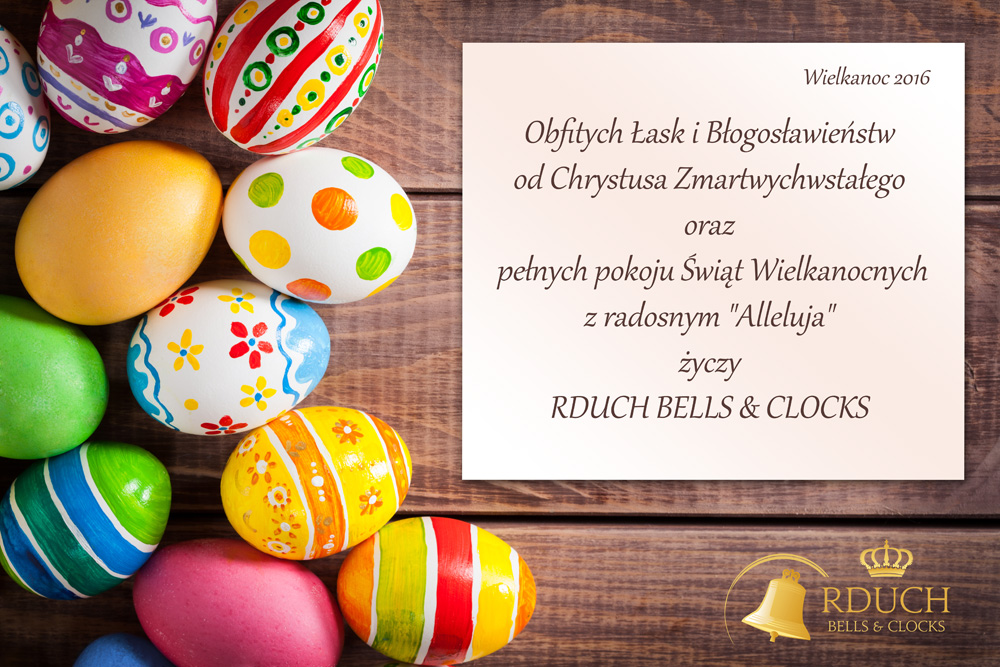 Zdrowych i spokojnych Świąt Wielkanocnych życzy Rduch Bells & Clocks